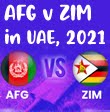 Afghanistan v Zimbabwe in UAE 2021